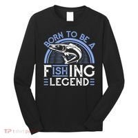 Born To Be A Fishing Legend Long Sleeve Shirt thumb 0