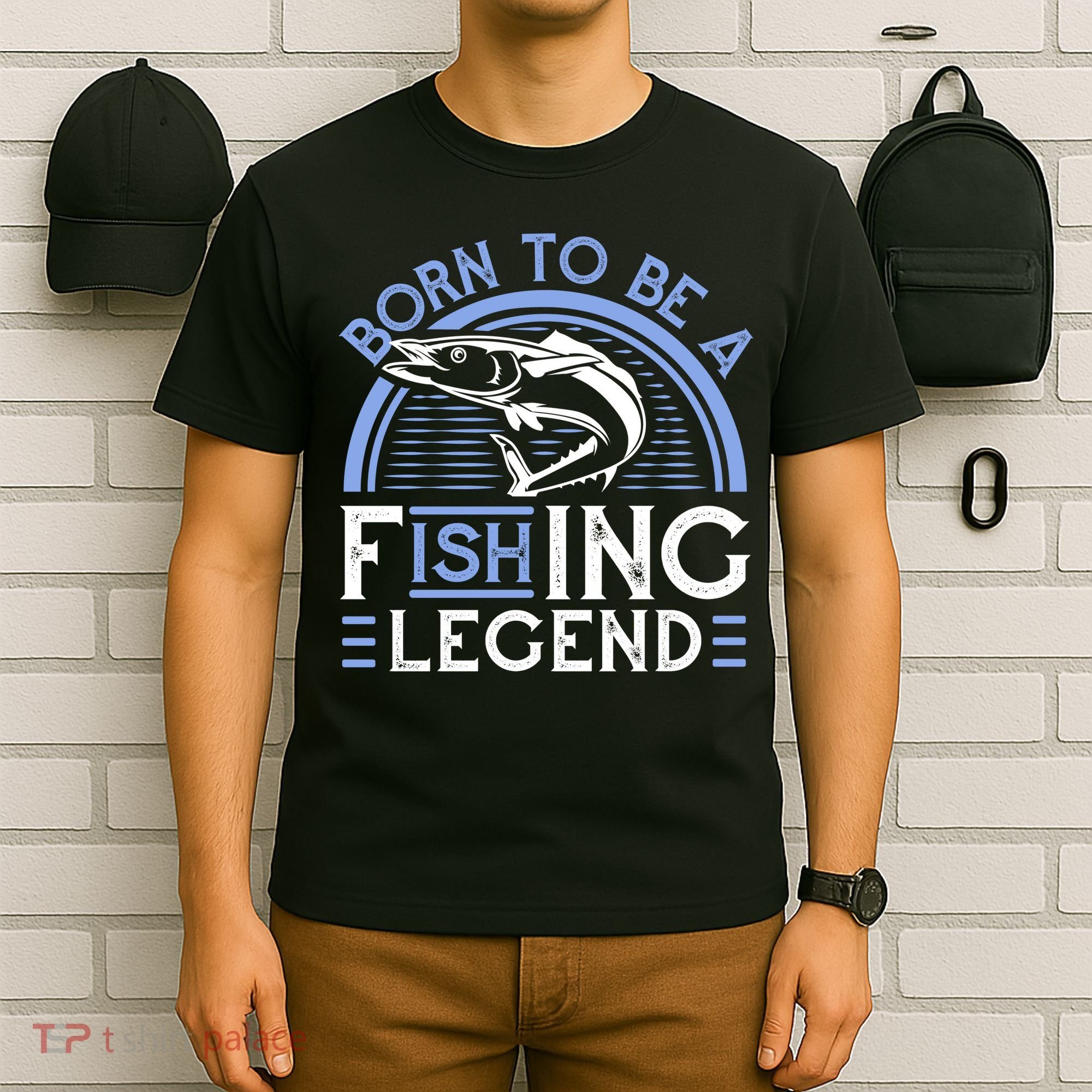 Born To Be A Fishing Legend T-Shirt