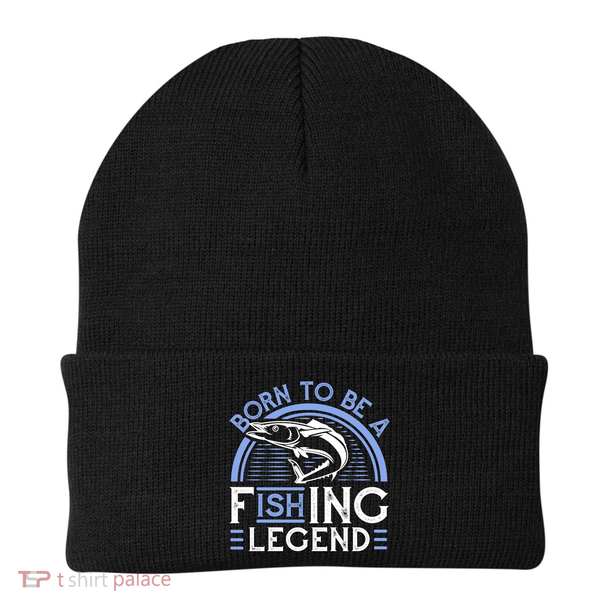 Born To Be A Fishing Legend Beanie