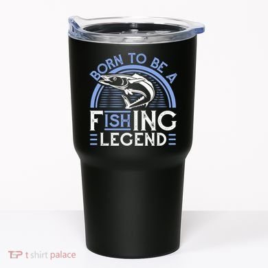 Born To Be A Fishing Legend Tumbler