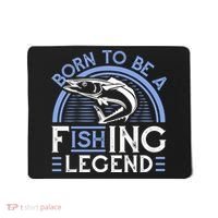 Born To Be A Fishing Legend Mousepad thumb 0