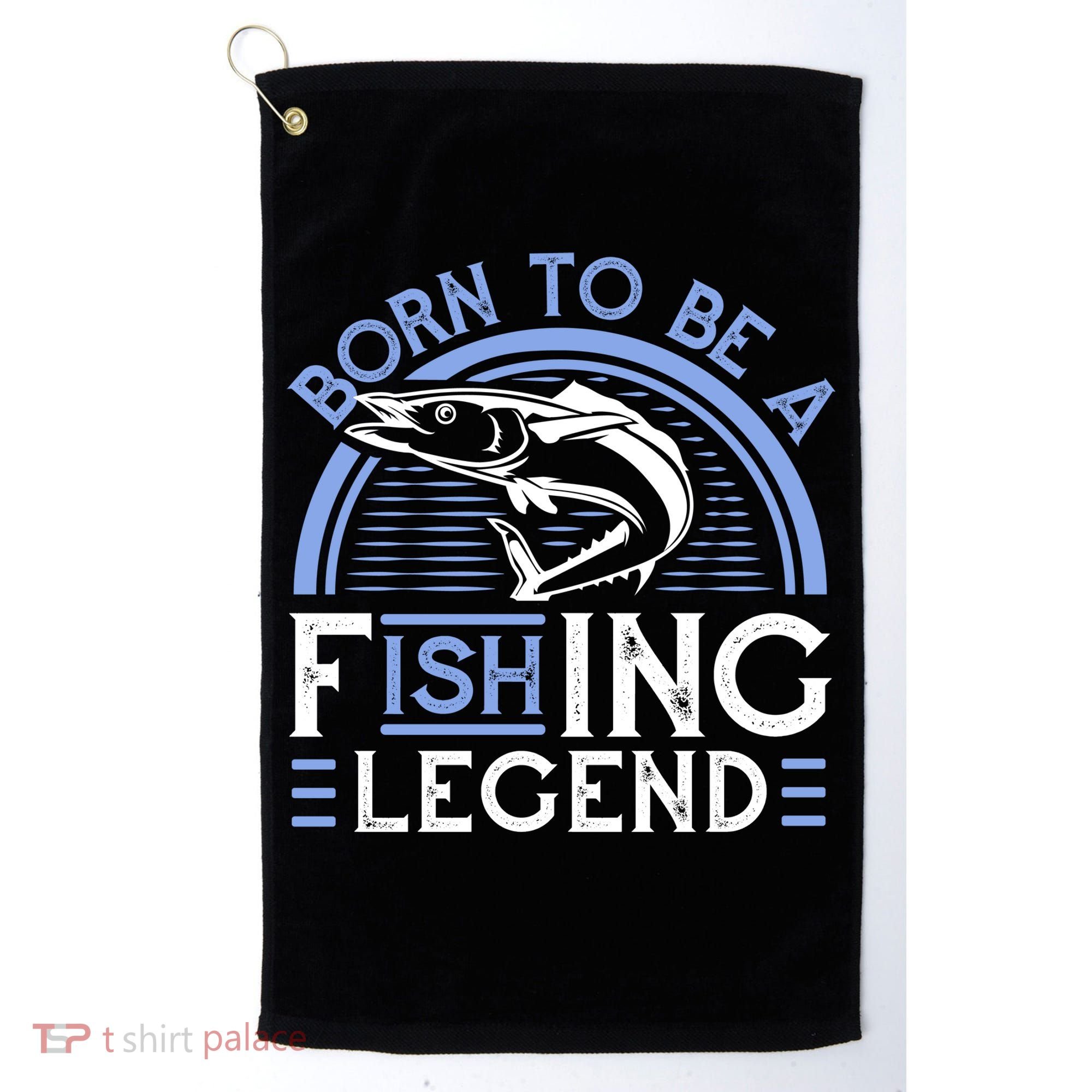 Born To Be A Fishing Legend Golf Towel