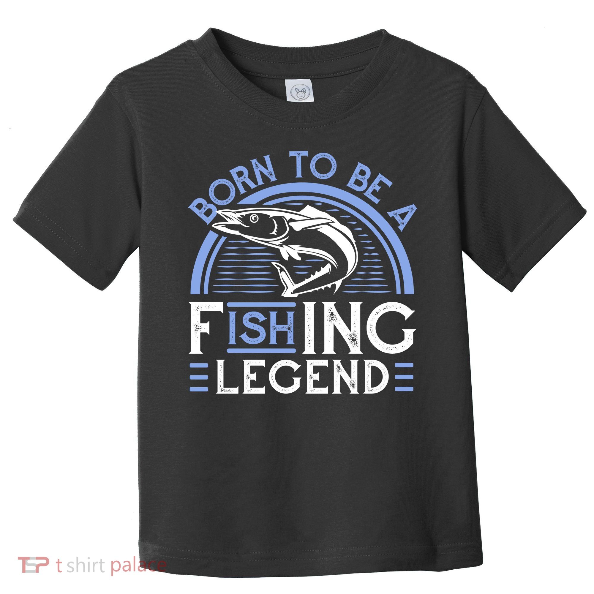 Born To Be A Fishing Legend Toddler T-Shirt