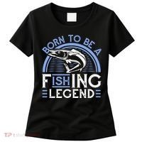 Born To Be A Fishing Legend Women's T-Shirt thumb 0