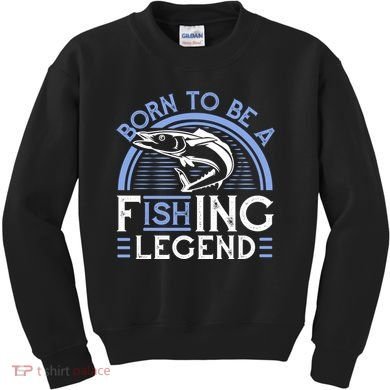 Born To Be A Fishing Legend Kids Sweatshirt