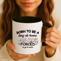 Born To Be A Stay At Home Dog Mom Coffee Mug thumb 3