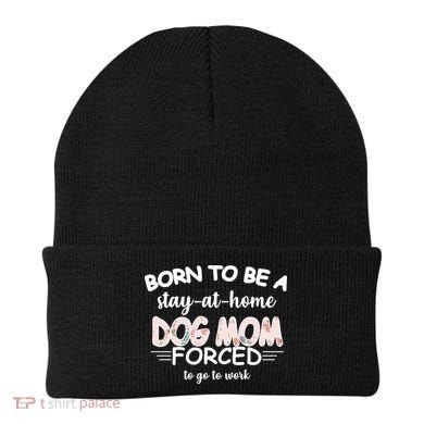 Born To Be A Stay At Home Dog Mom Beanie