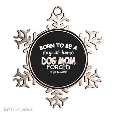 Born To Be A Stay At Home Dog Mom Ornament