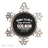 Born To Be A Stay At Home Dog Mom Ornament thumb 0