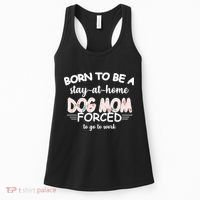 Born To Be A Stay At Home Dog Mom Women's Tank Top thumb 0