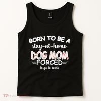 Born To Be A Stay At Home Dog Mom Tank Top thumb 2