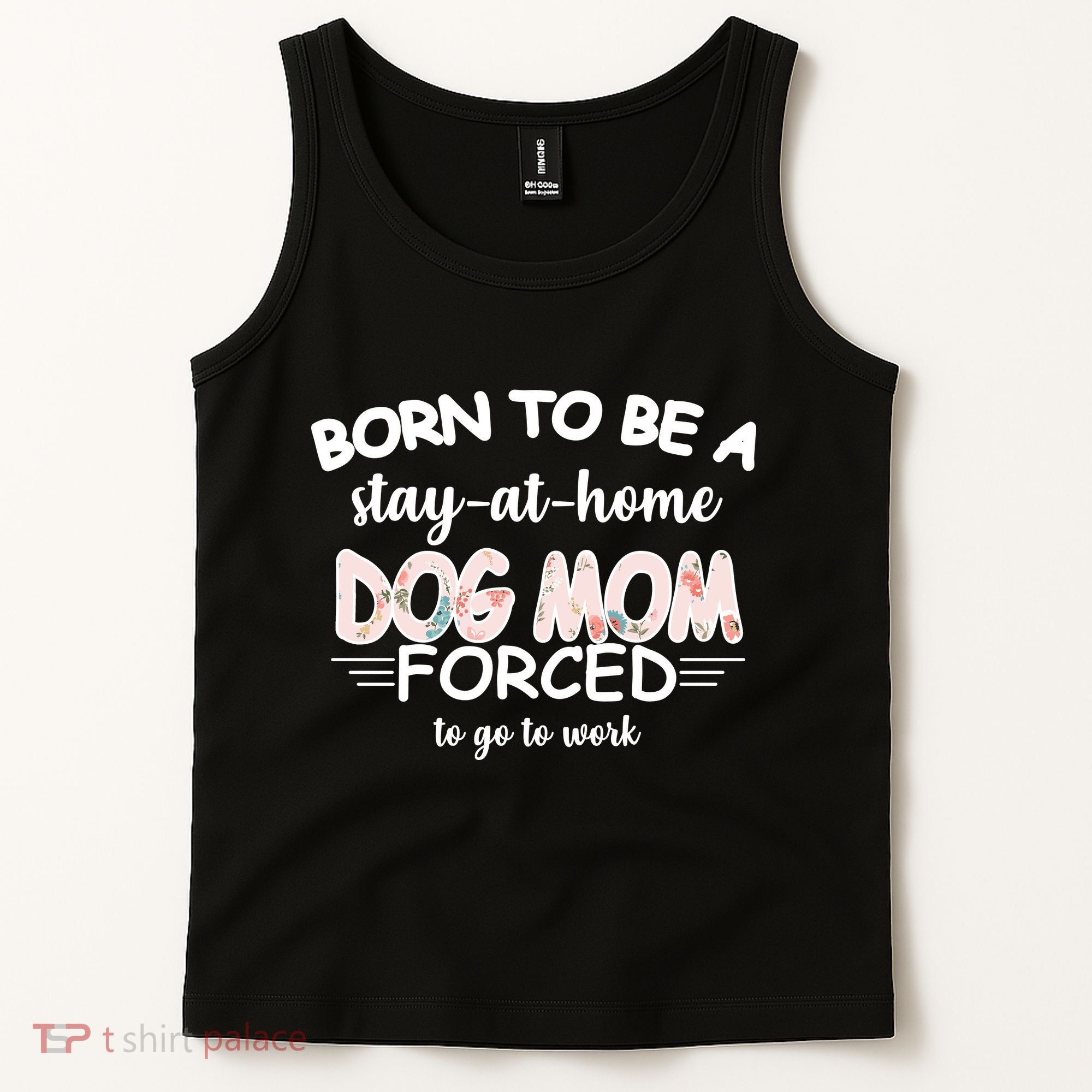 Born To Be A Stay At Home Dog Mom Tank Top