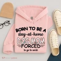 Born To Be A Stay At Home Dog Mom Hoodie thumb 4