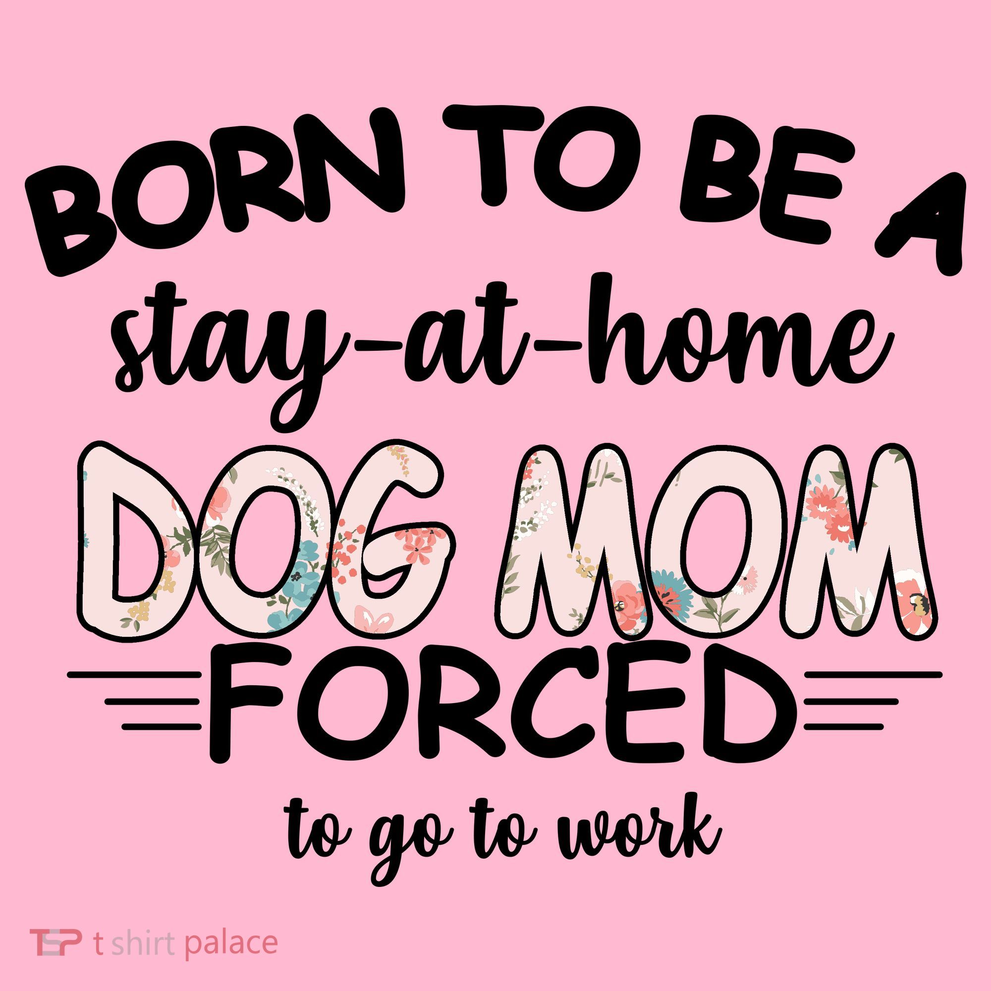 Born To Be A Stay At Home Dog Mom Hoodie