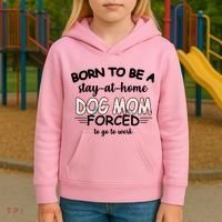 Born To Be A Stay At Home Dog Mom Kids Hoodie thumb 3