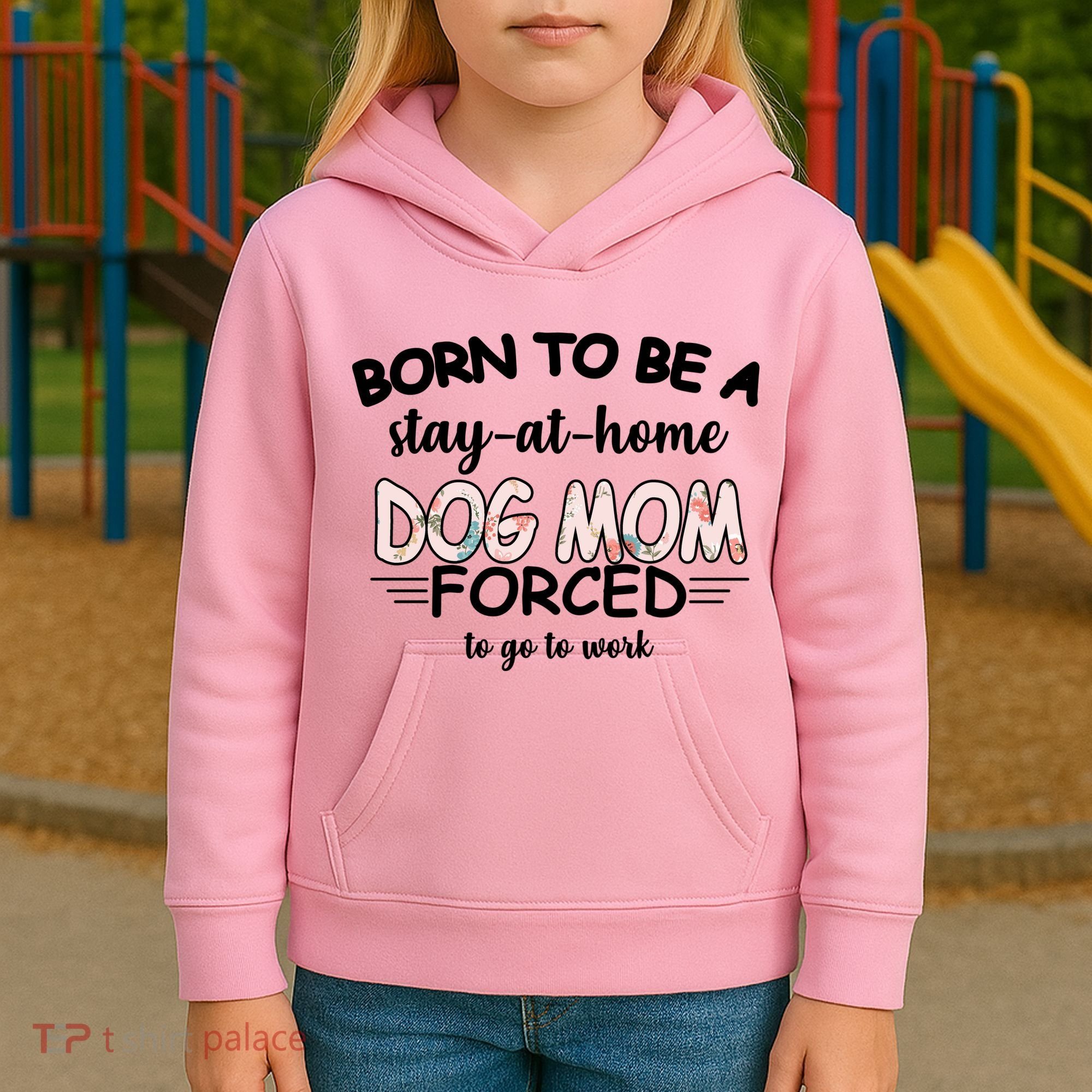Born To Be A Stay At Home Dog Mom Kids Hoodie