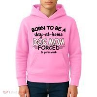 Born To Be A Stay At Home Dog Mom Kids Hoodie thumb 4