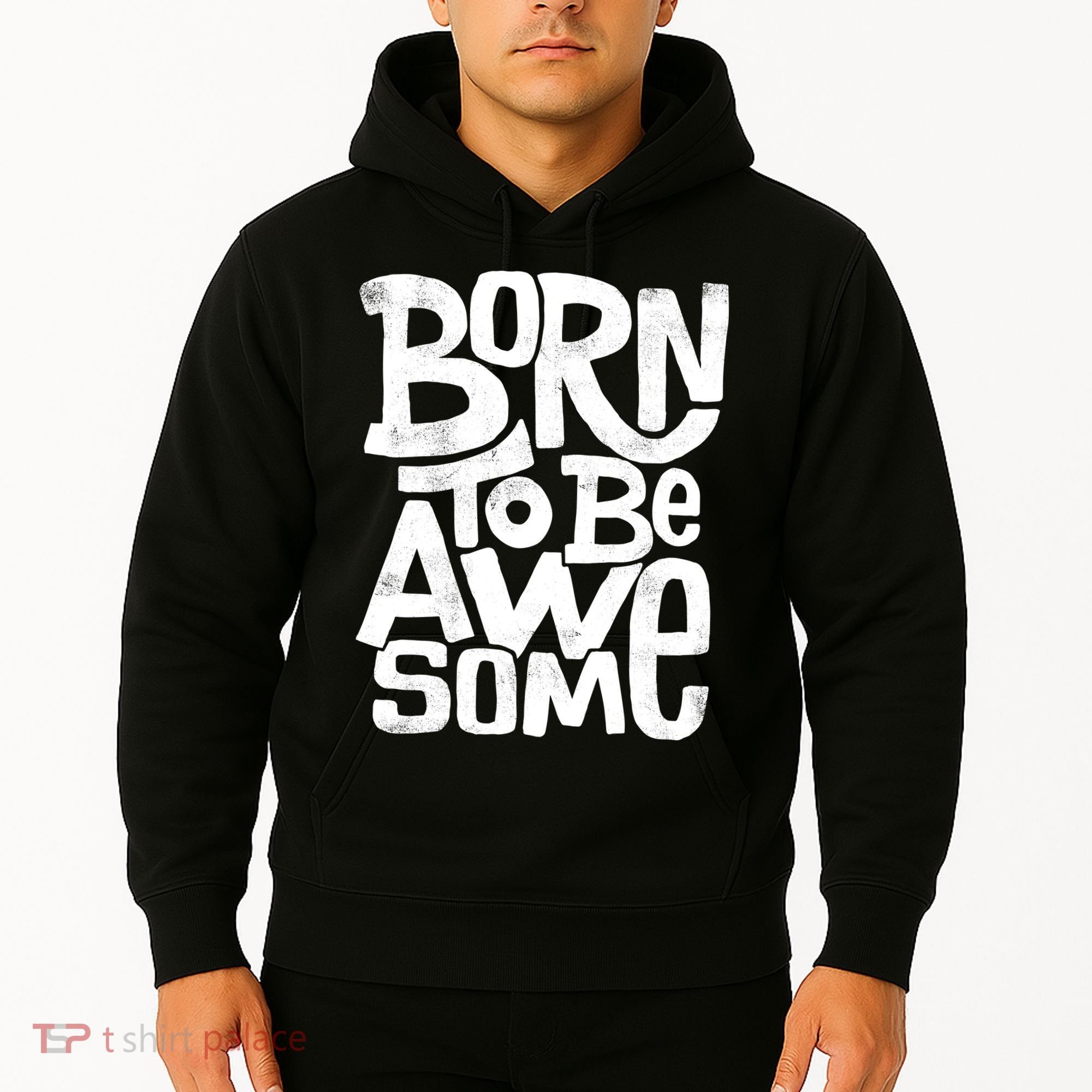 Born To Be Awesome  Hoodie