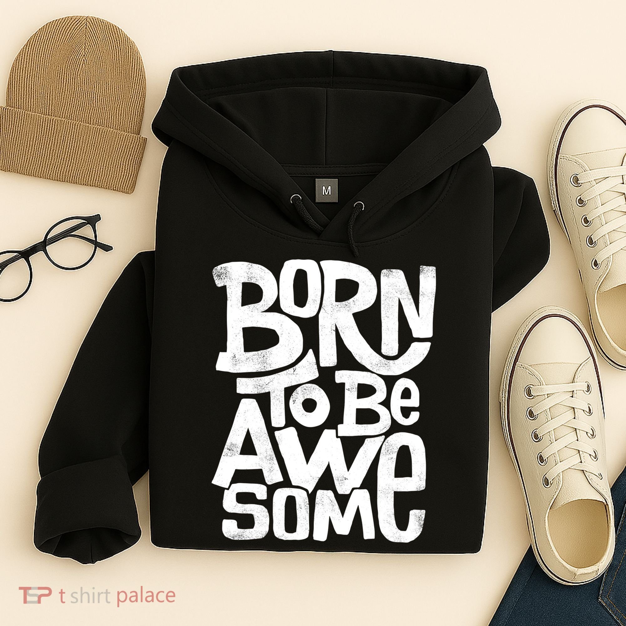 Born To Be Awesome  Hoodie