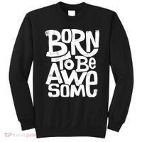 Born To Be Awesome  Sweatshirt thumb 0