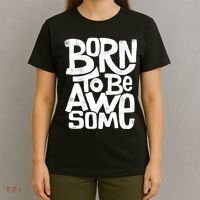 Born To Be Awesome  T-Shirt thumb 4