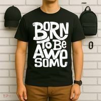 Born To Be Awesome  T-Shirt thumb 6