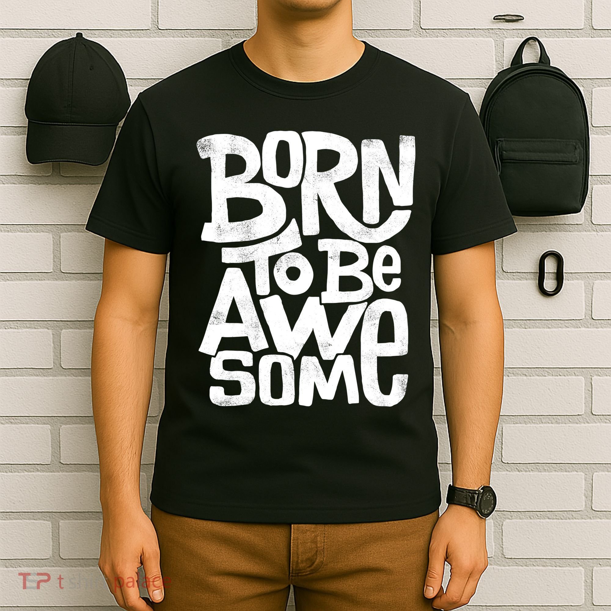 Born To Be Awesome  T-Shirt