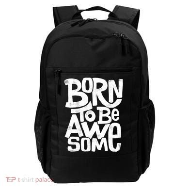 Born To Be Awesome  Backpack
