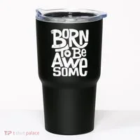 Born To Be Awesome  Tumbler thumb 0
