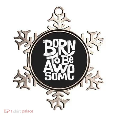 Born To Be Awesome  Ornament