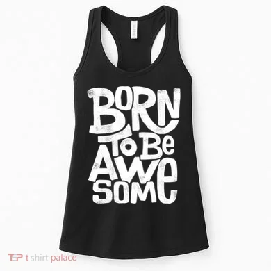 Born To Be Awesome  Women's Tank Top
