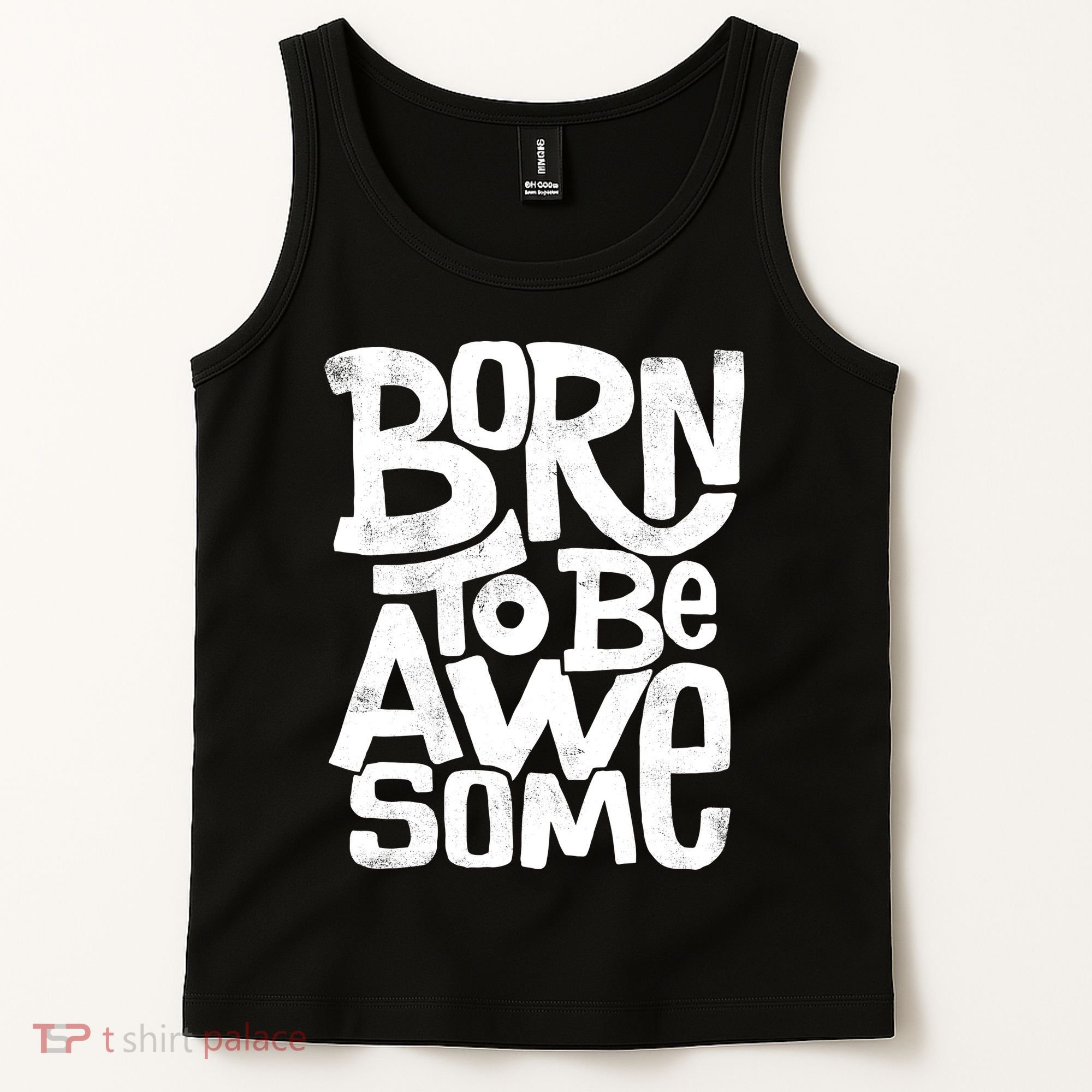 Born To Be Awesome  Tank Top