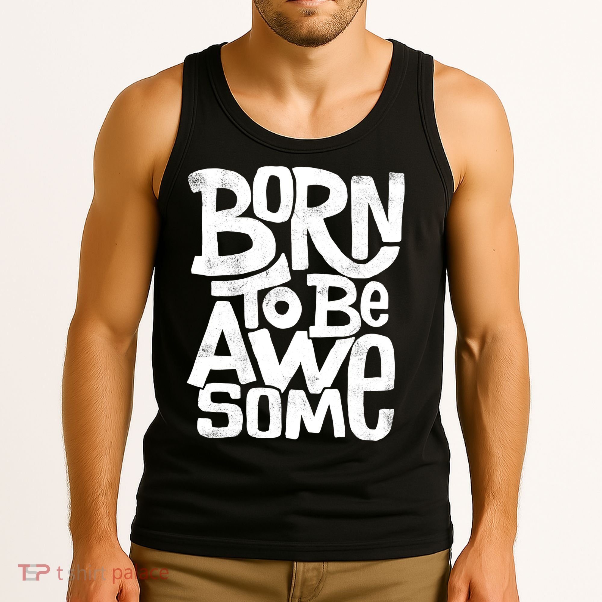 Born To Be Awesome  Tank Top