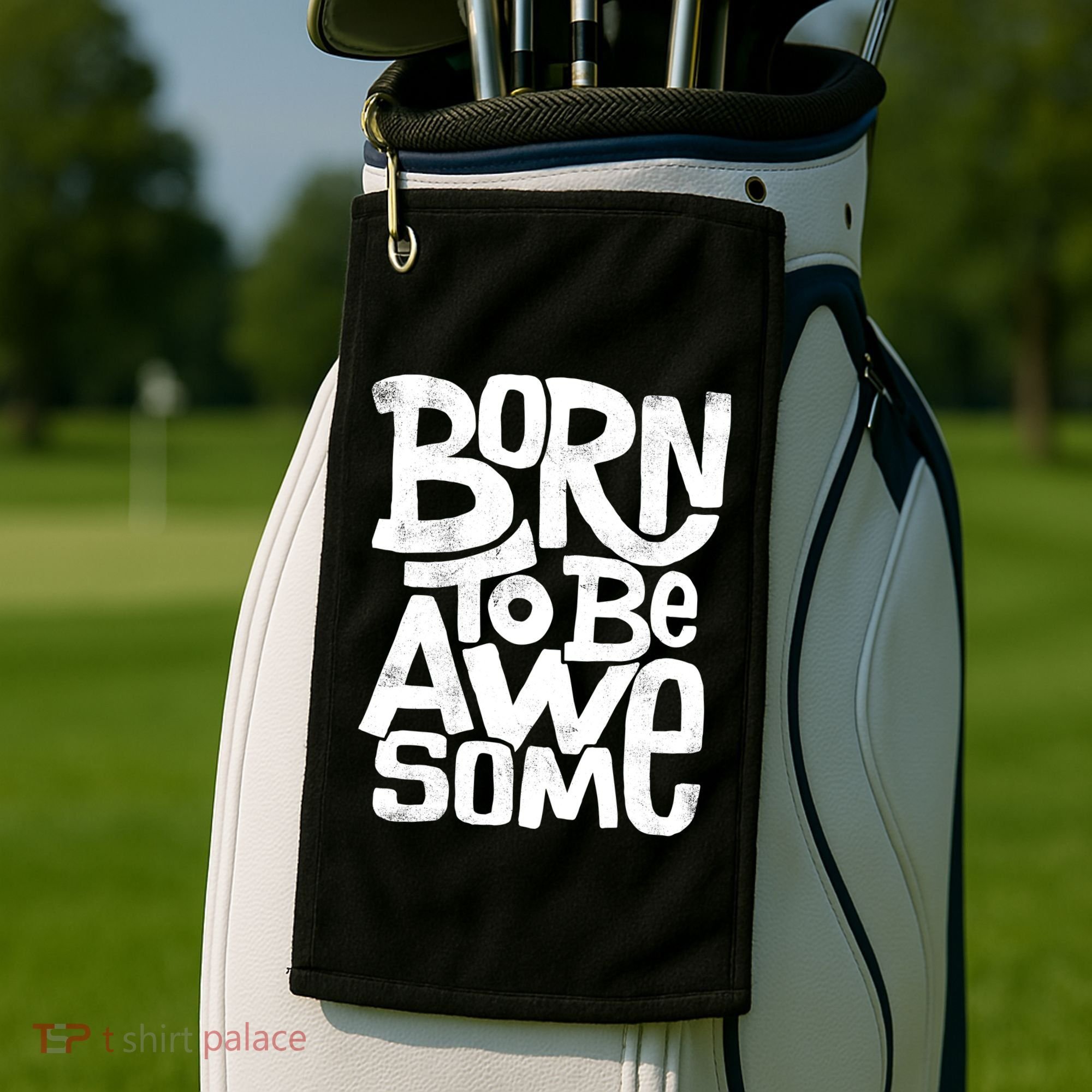 Born To Be Awesome  Golf Towel