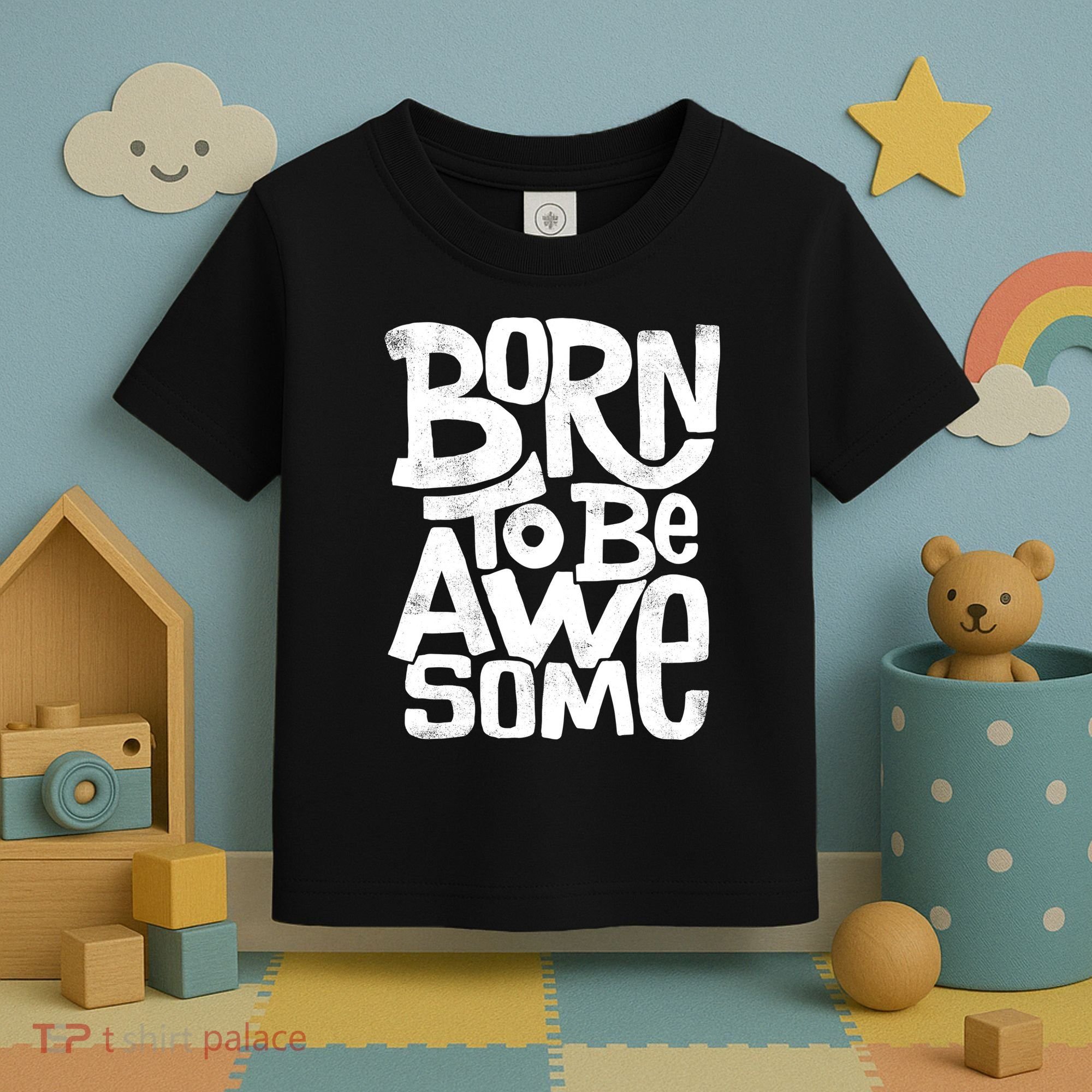 Born To Be Awesome  Toddler T-Shirt