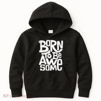Born To Be Awesome  Kids Hoodie thumb 0