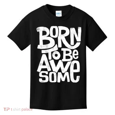 Born To Be Awesome  Kids T-Shirt