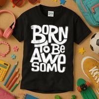 Born To Be Awesome  Kids T-Shirt thumb 3