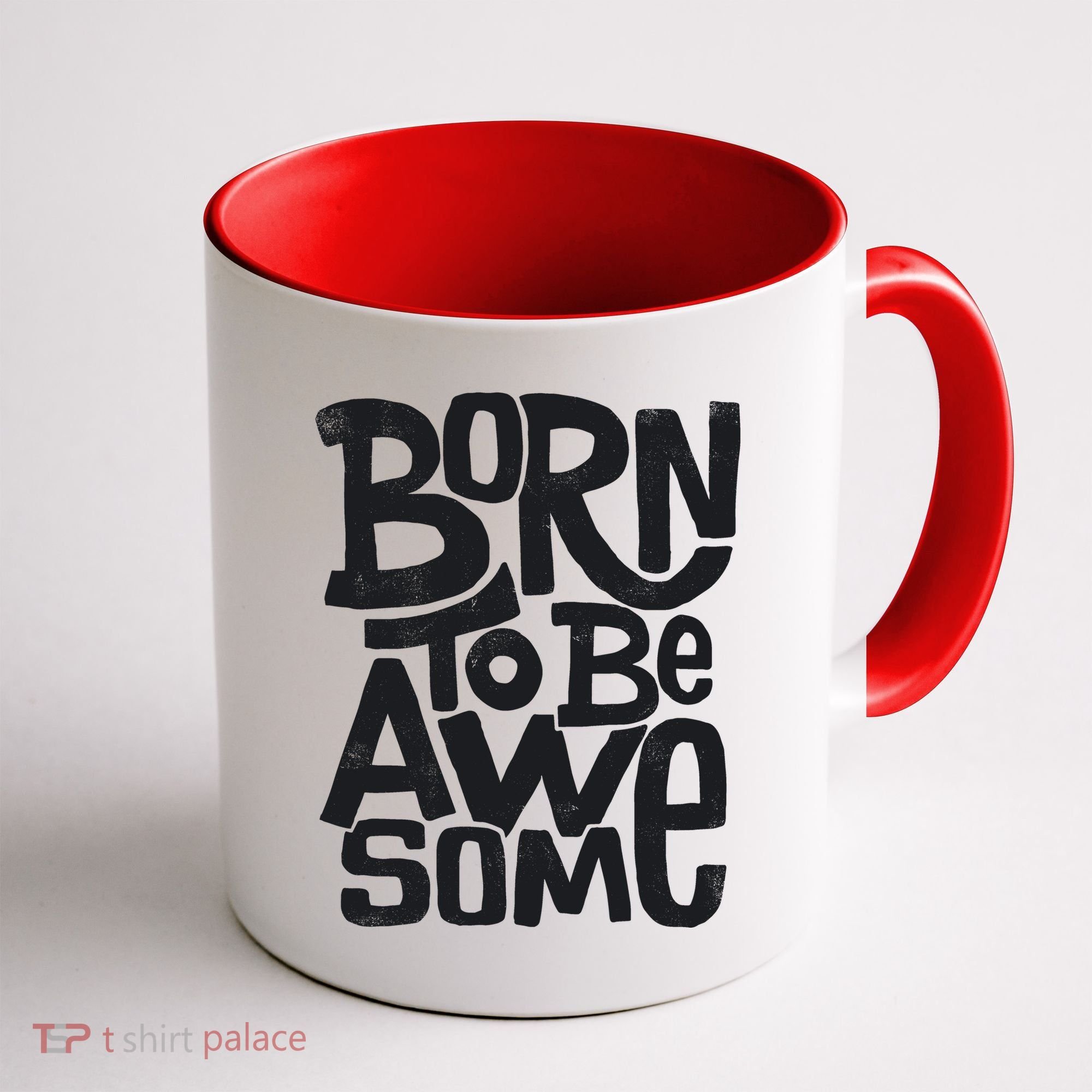 Born To Be Awesome  Coffee Mug