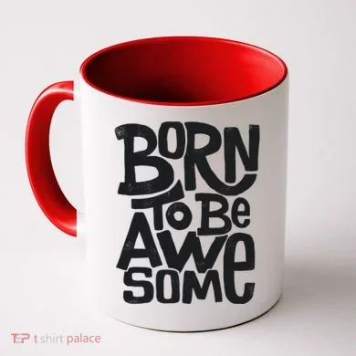Born To Be Awesome  Coffee Mug