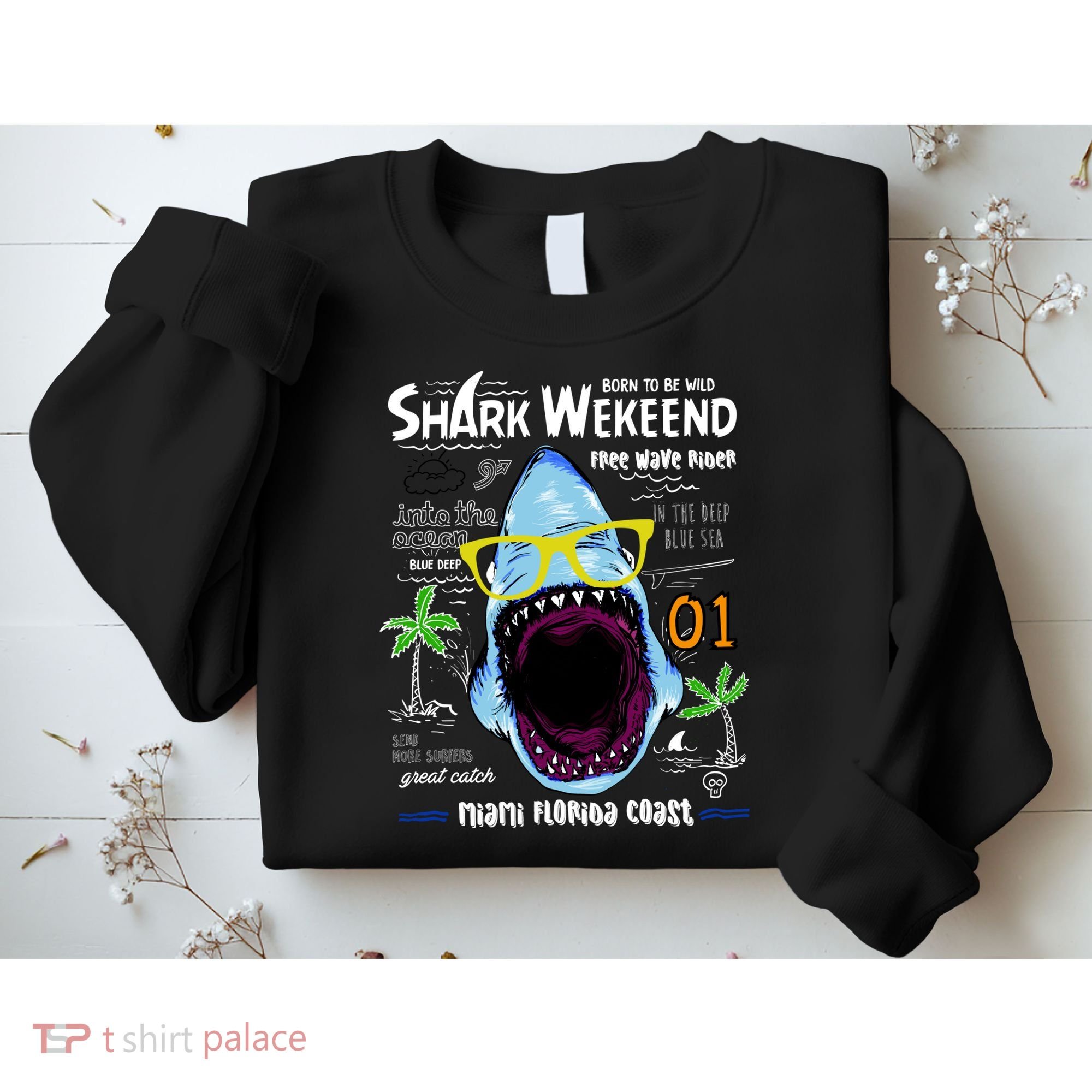 Born To Be Wild - Shark Weekend Slogans Sweatshirt