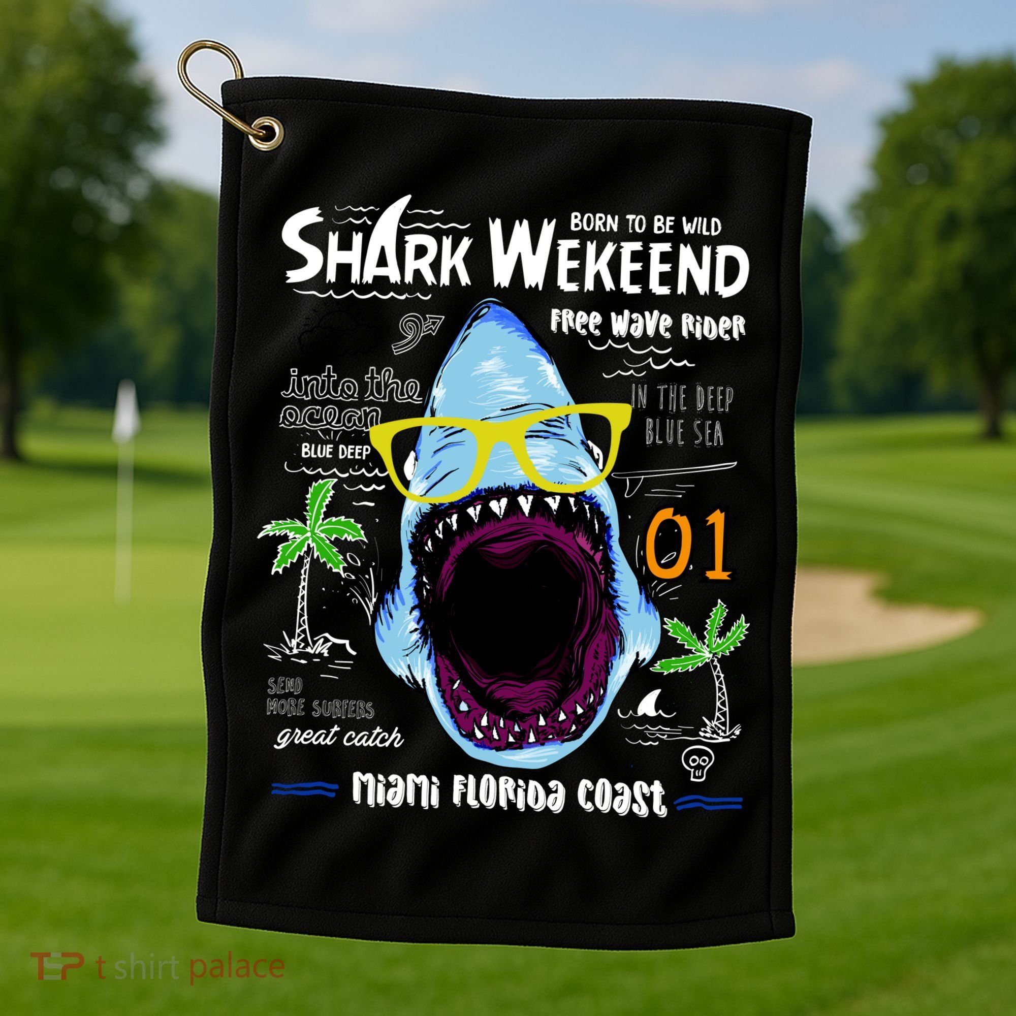 Born To Be Wild - Shark Weekend Slogans Golf Towel