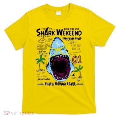 Born To Be Wild - Shark Weekend Slogans T-Shirt