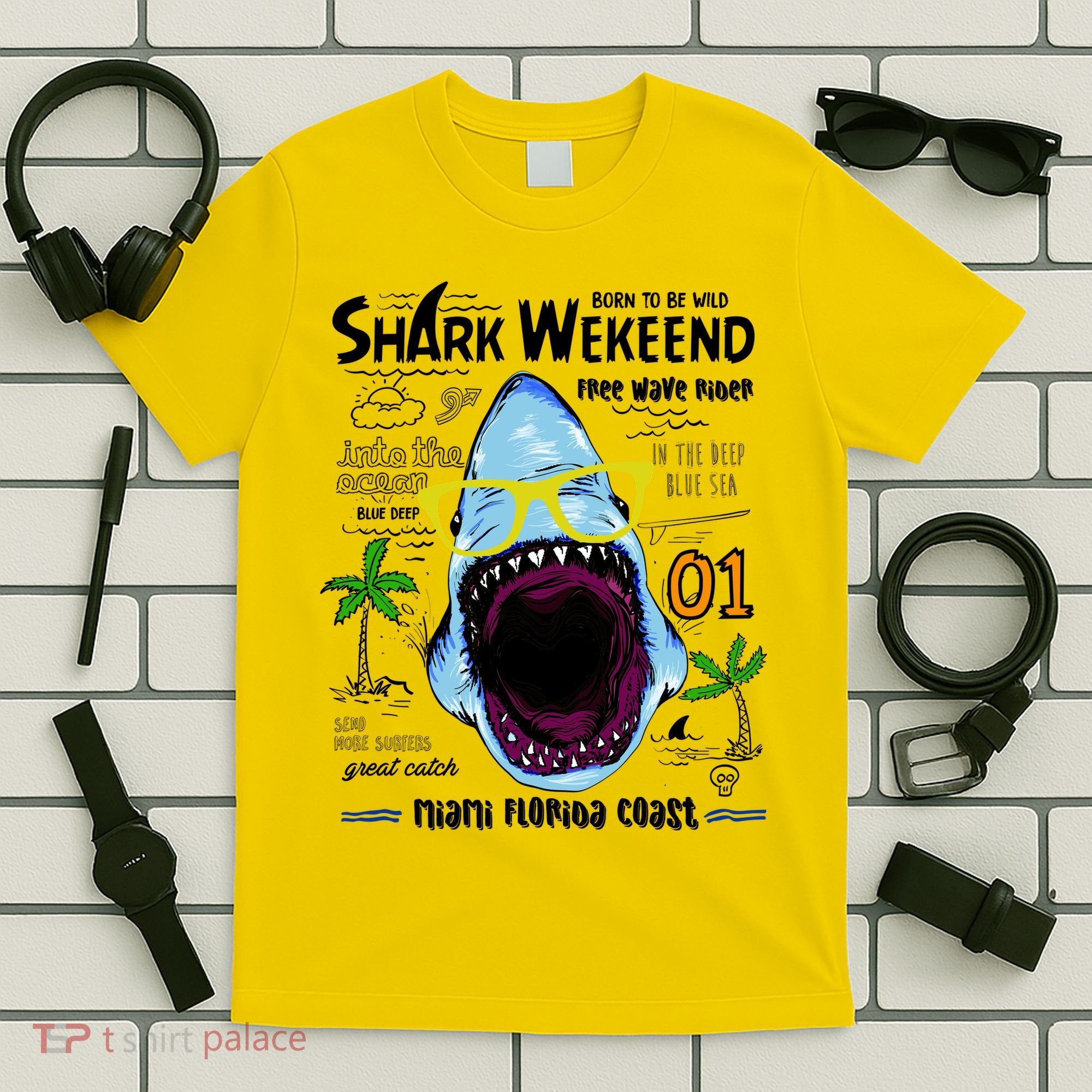 Born To Be Wild - Shark Weekend Slogans T-Shirt