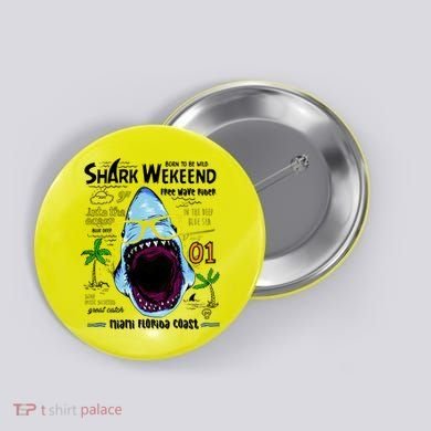 Born To Be Wild - Shark Weekend Slogans Button