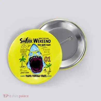 Born To Be Wild - Shark Weekend Slogans Button