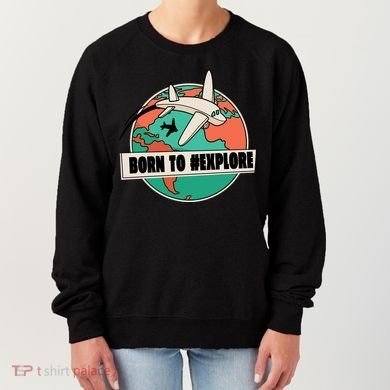 Born To Explore Women's Sweatshirt