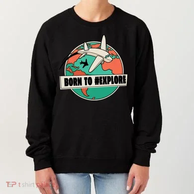 Born To Explore Women's Sweatshirt