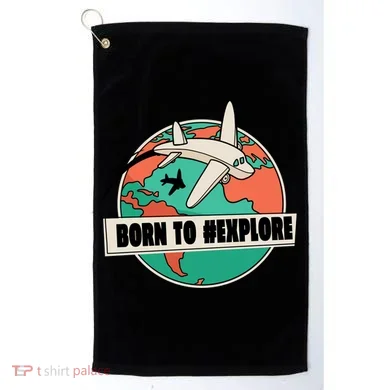 Born To Explore Golf Towel