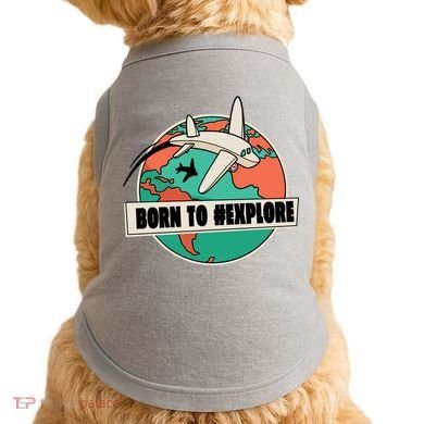 Born To Explore Doggie Tank